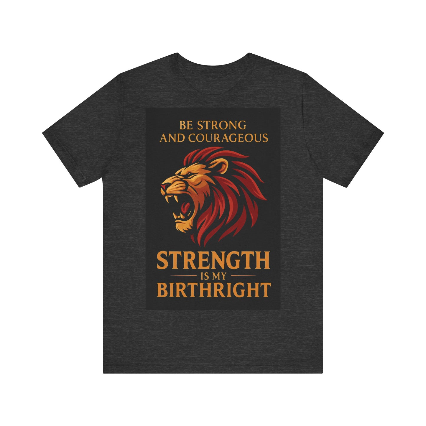 Strength is My Birthright Lion Tee, Inspirational T-Shirt, Motivational Apparel, Unisex Short Sleeve Shirt, Gift for Courageous Souls