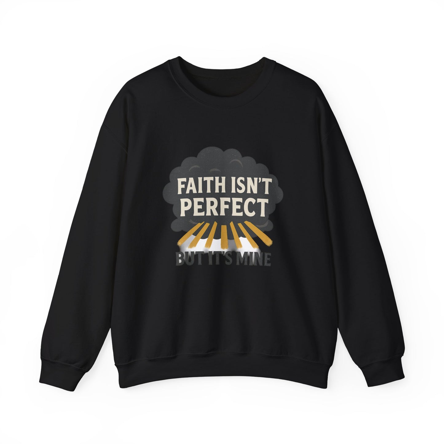 Faith Isn't Perfect Crewneck Sweatshirt, Motivational Gift, Casual Wear, Unisex Pullover, Cozy Outfit, Inspirational Apparel