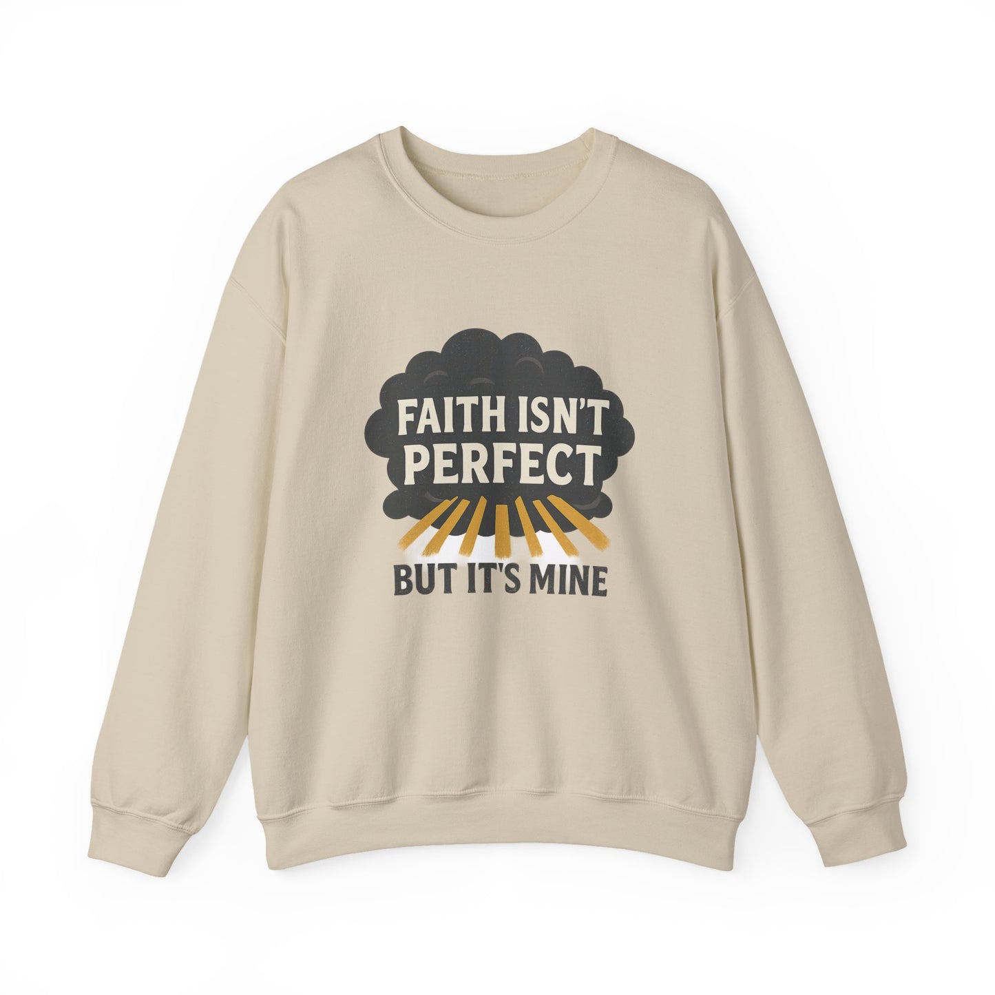Faith Isn't Perfect Crewneck Sweatshirt, Motivational Gift, Casual Wear, Unisex Pullover, Cozy Outfit, Inspirational Apparel