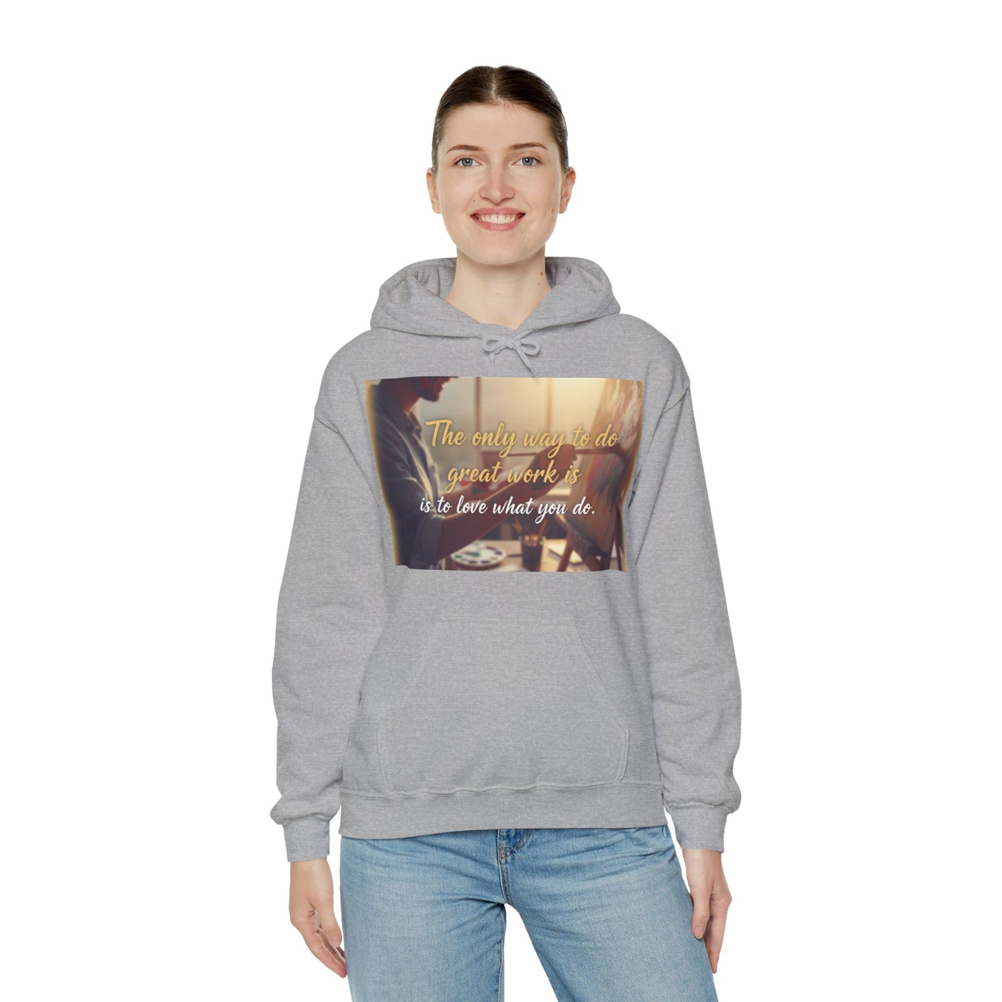 Inspirational Hoodie for Creatives, Motivational Sweatshirt, Gift for Artists, Cozy Pullover, Love What You Do Sweatshirt