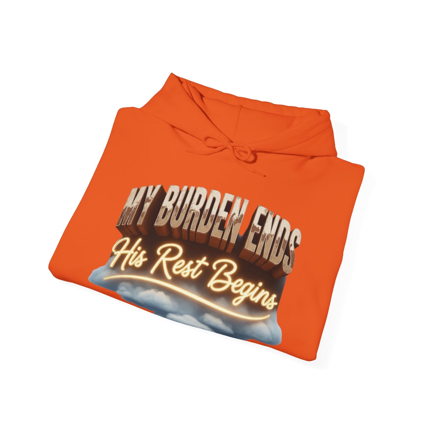 Motivational Hoodie - My Burden Ends, His Rest Begins | Cozy Sweatshirt, Inspirational Gift, Relaxationwear, Everyday Apparel,
