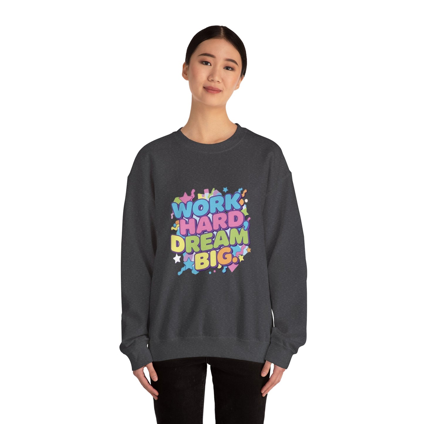 Inspirational Crewneck Sweatshirt, Motivational Apparel, Casual Style, Gift for Dreamers, Cozy Everyday Wear, Work Hard Dream Big
