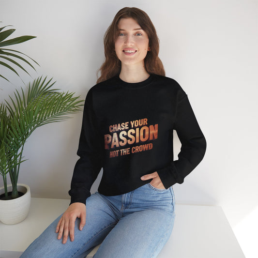 Chase Your Passion Crewneck Sweatshirt