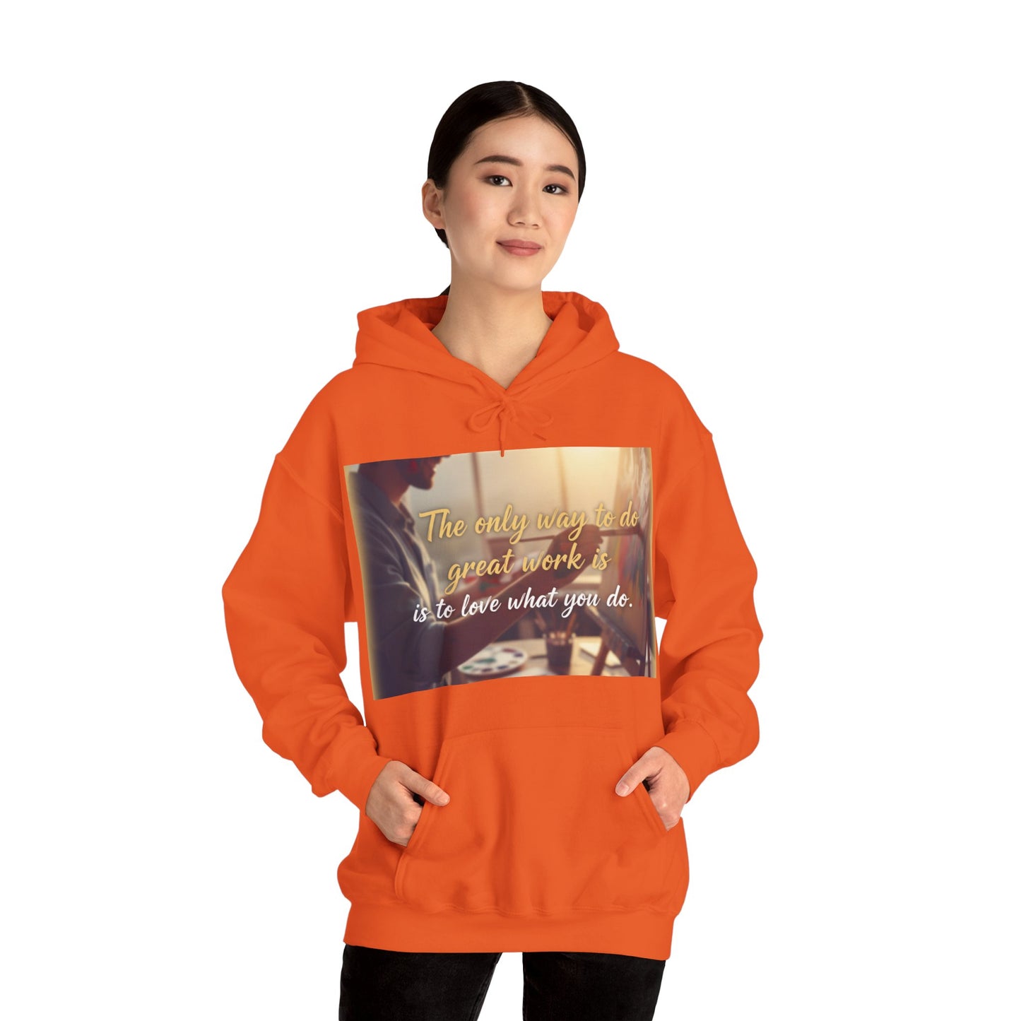 Inspirational Hoodie for Creatives, Motivational Sweatshirt, Gift for Artists, Cozy Pullover, Love What You Do Sweatshirt