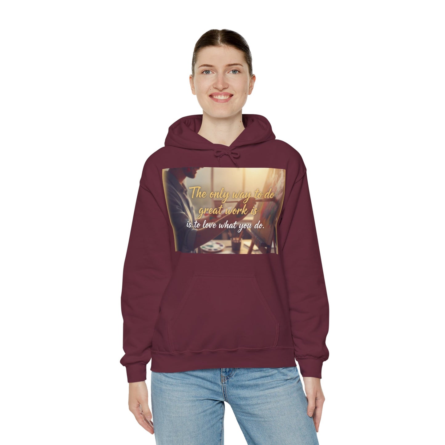 Inspirational Hoodie for Creatives, Motivational Sweatshirt, Gift for Artists, Cozy Pullover, Love What You Do Sweatshirt