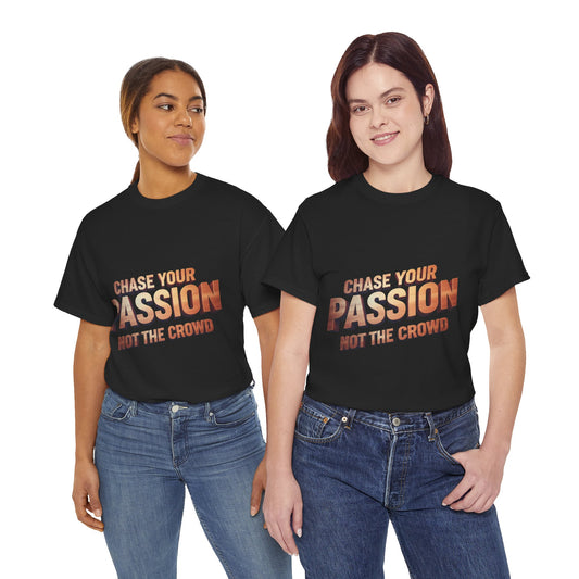 Chase Your Passion T-Shirt