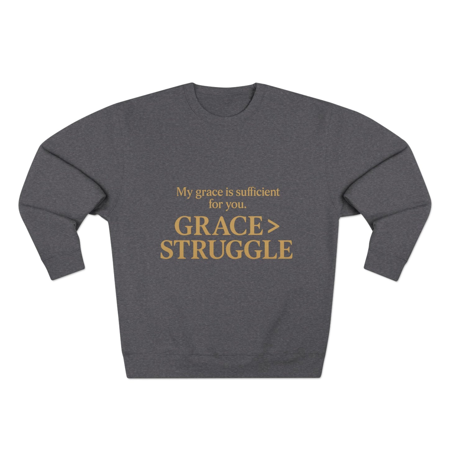 Unisex Crewneck Sweatshirt - Grace Over Struggle - Inspirational Sweatshirt, Everyday Wear, Cozy Gift, Motivational Apparel, [...]