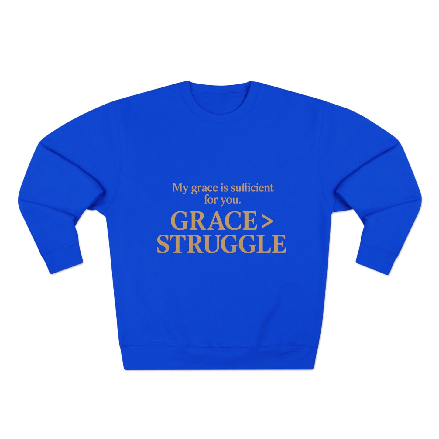 Unisex Crewneck Sweatshirt - Grace Over Struggle - Inspirational Sweatshirt, Everyday Wear, Cozy Gift, Motivational Apparel, [...]