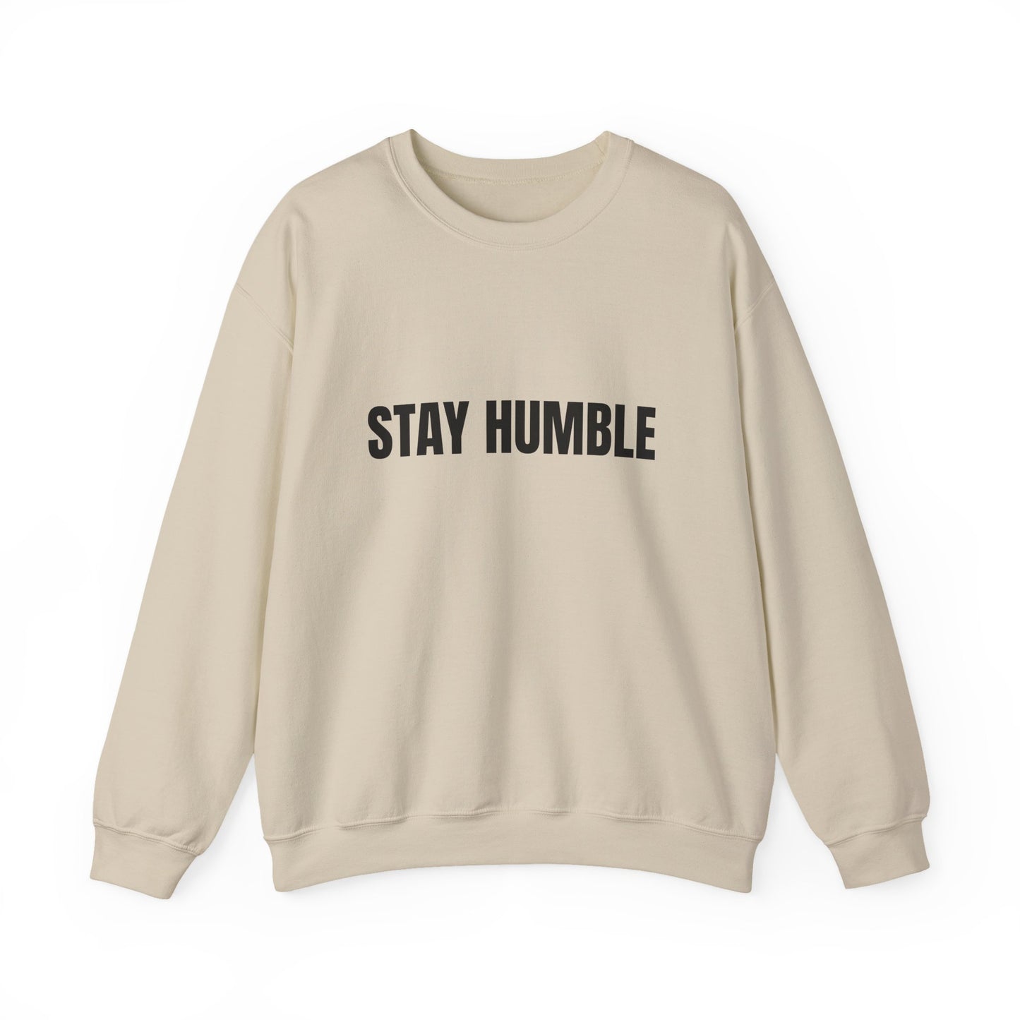 Stay Humble Crewneck Sweatshirt for Cozy Inspirational Vibes, Perfect for Gifts, Casual Outfits, and Daily Wear