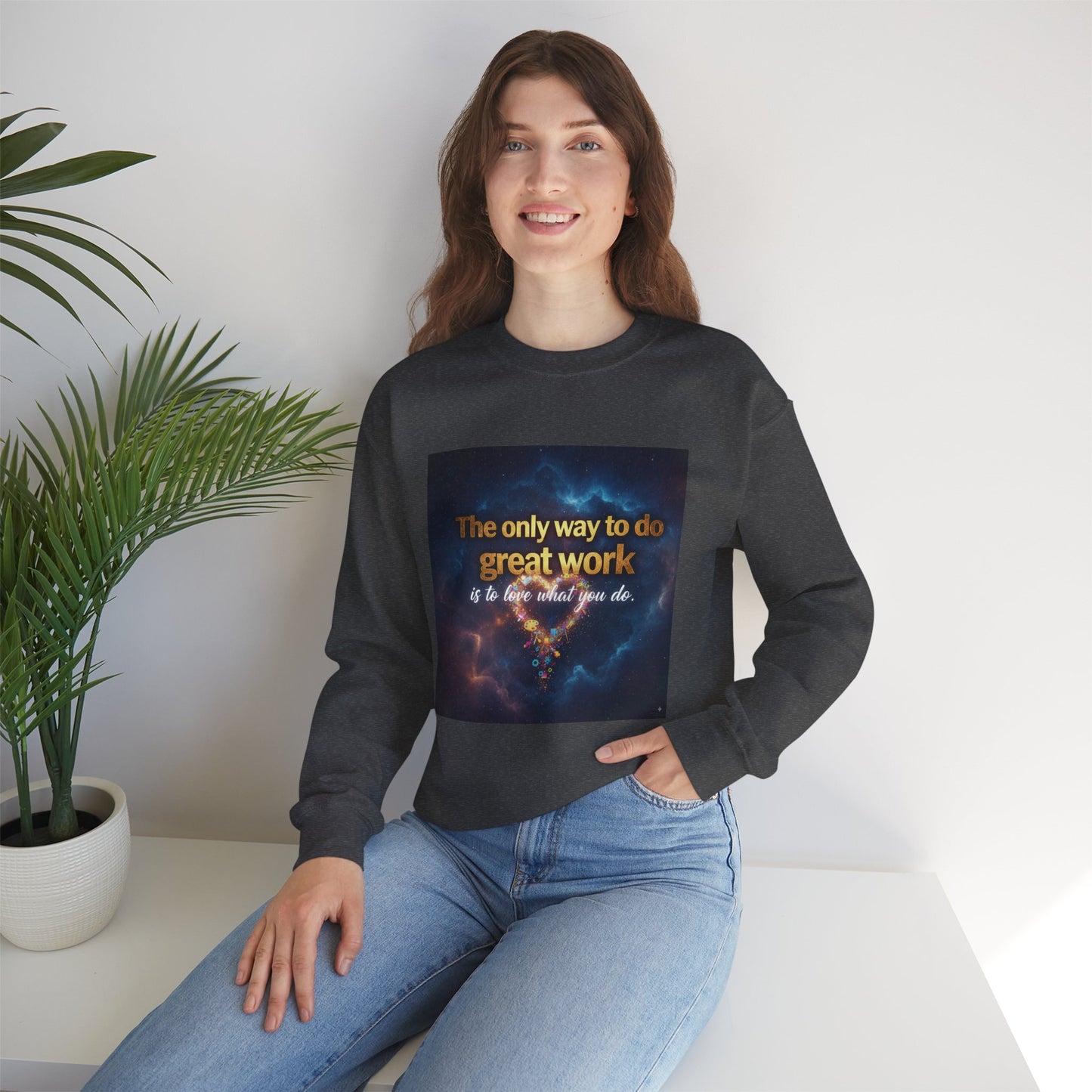 Inspirational Crewneck Sweatshirt, Motivational Gift, Cozy Unisex Pullover, Workwear, Everyday Comfort, Unique Quote Apparel