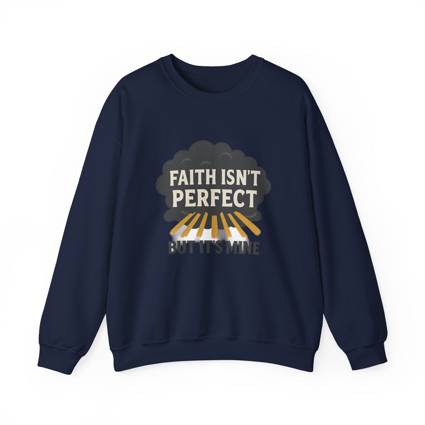 Faith Isn't Perfect Crewneck Sweatshirt, Motivational Gift, Casual Wear, Unisex Pullover, Cozy Outfit, Inspirational Apparel