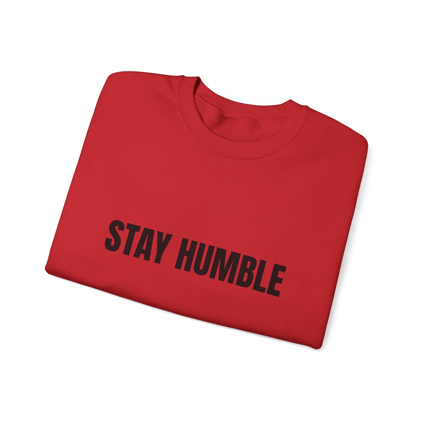 Stay Humble Crewneck Sweatshirt for Cozy Inspirational Vibes, Perfect for Gifts, Casual Outfits, and Daily Wear