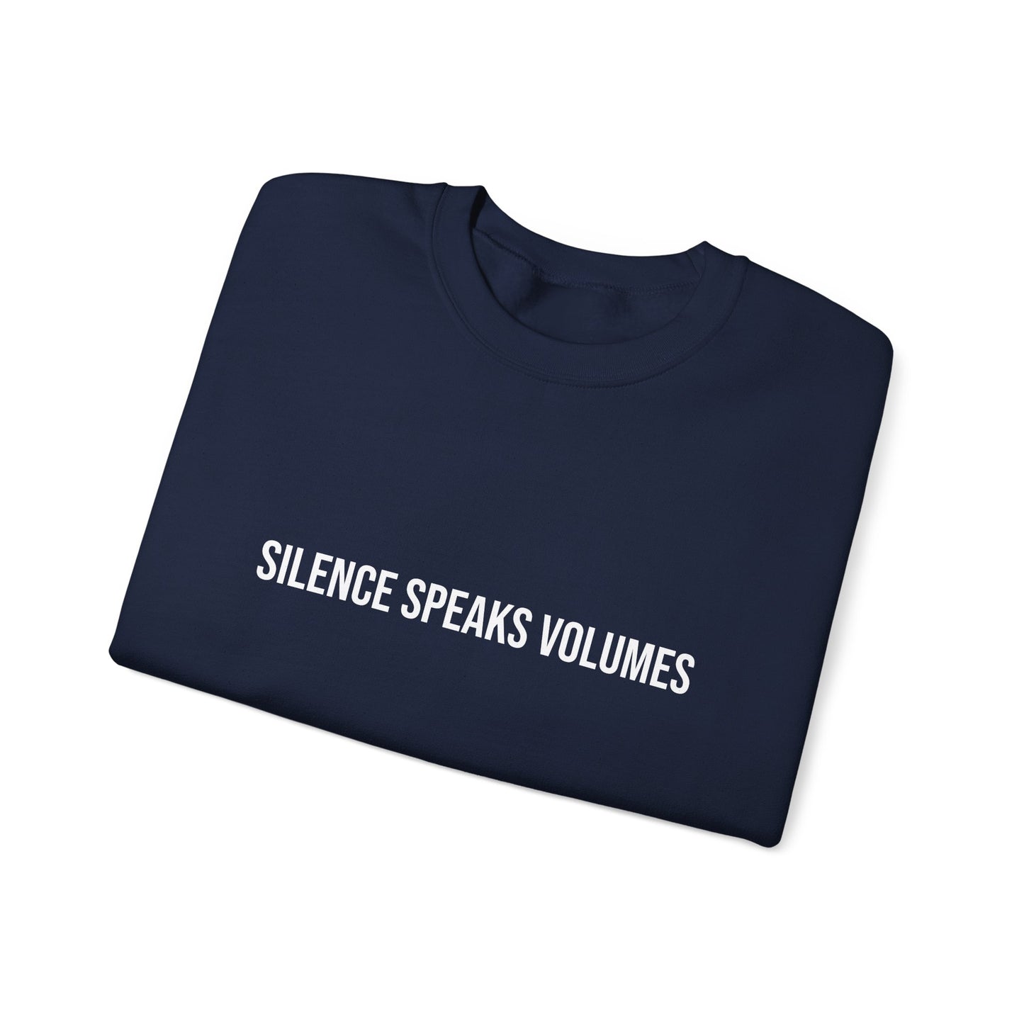Unisex Heavy Blend™ Crewneck Sweatshirt - Silence Speaks Volumes, Cozy Casual Wear, Inspirational Gift.