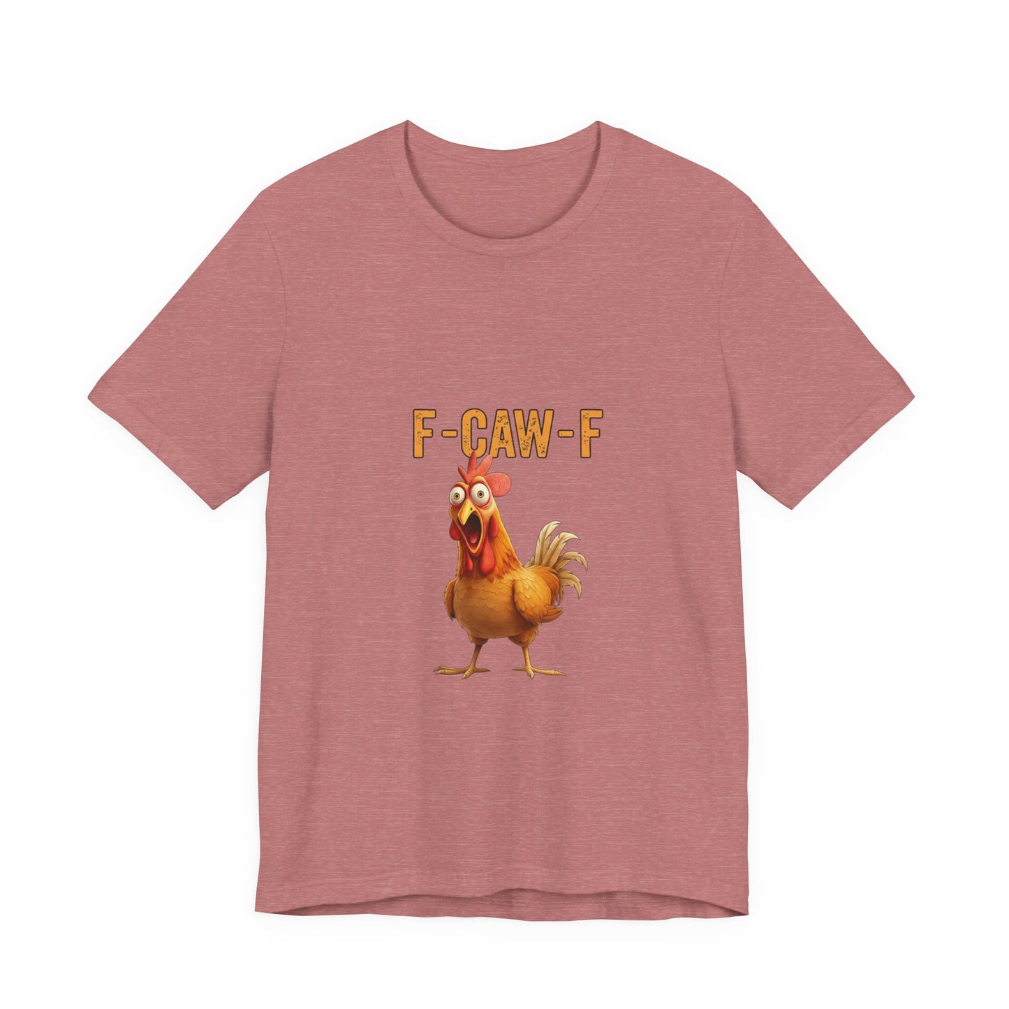 Funny Chicken Graphic Tee, Unisex Jersey Short Sleeve Shirt, Gift for Animal Lovers, Casual Wear, Humorous T-Shirt, F-CAW-F Tee