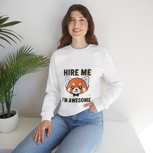 Awesome Hire Me Crewneck Sweatshirt, Funny Job Sweatshirt, Gift for Job Seekers, Casual Wear, Unisex Sweatshirt, Cute Animal Design