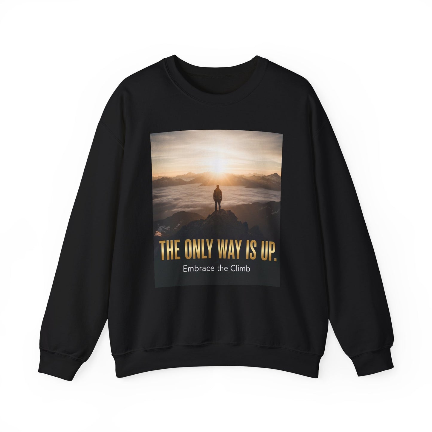 Inspirational Crewneck Sweatshirt, Motivational Gift, Cozy Pullover, Embrace the Climb, Unisex Activewear, Perfect for Everyday Wear.