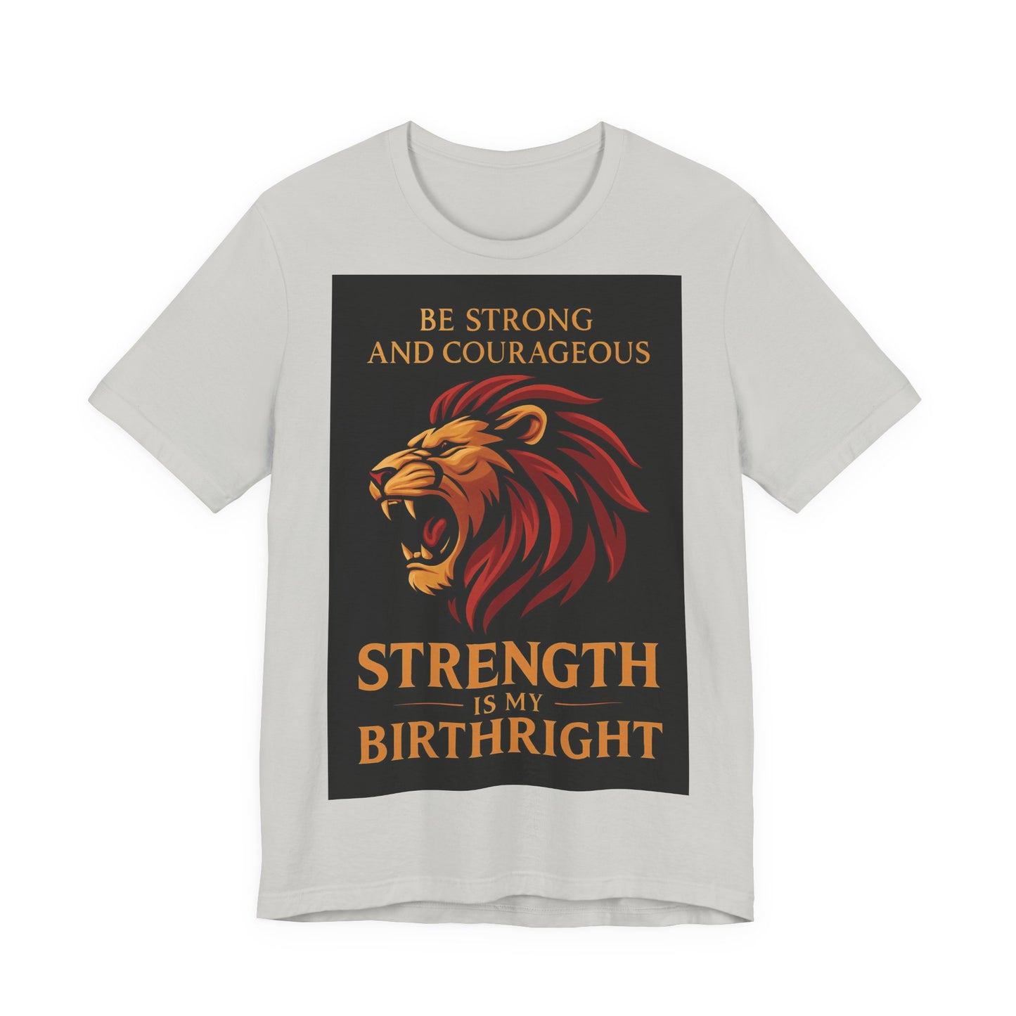 Strength is My Birthright Lion Tee, Inspirational T-Shirt, Motivational Apparel, Unisex Short Sleeve Shirt, Gift for Courageous Souls