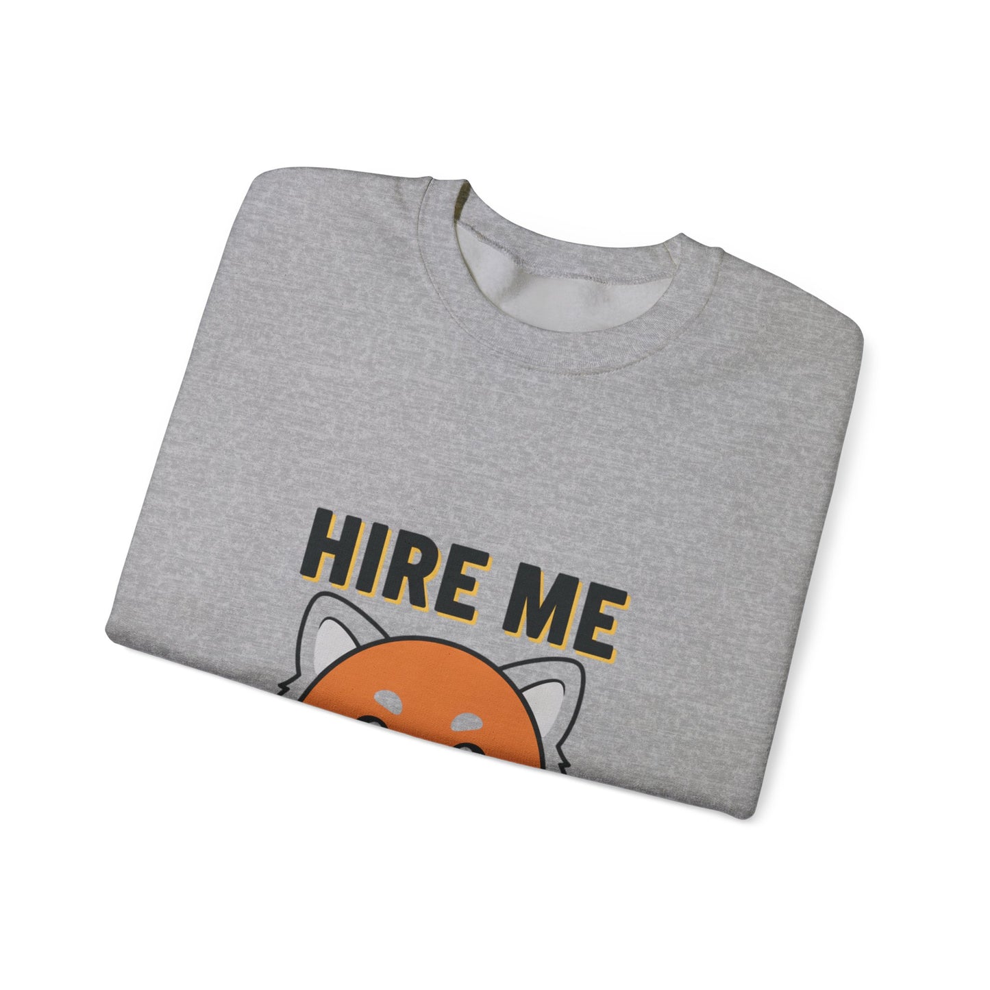 Awesome Hire Me Crewneck Sweatshirt, Funny Job Sweatshirt, Gift for Job Seekers, Casual Wear, Unisex Sweatshirt, Cute Animal Design