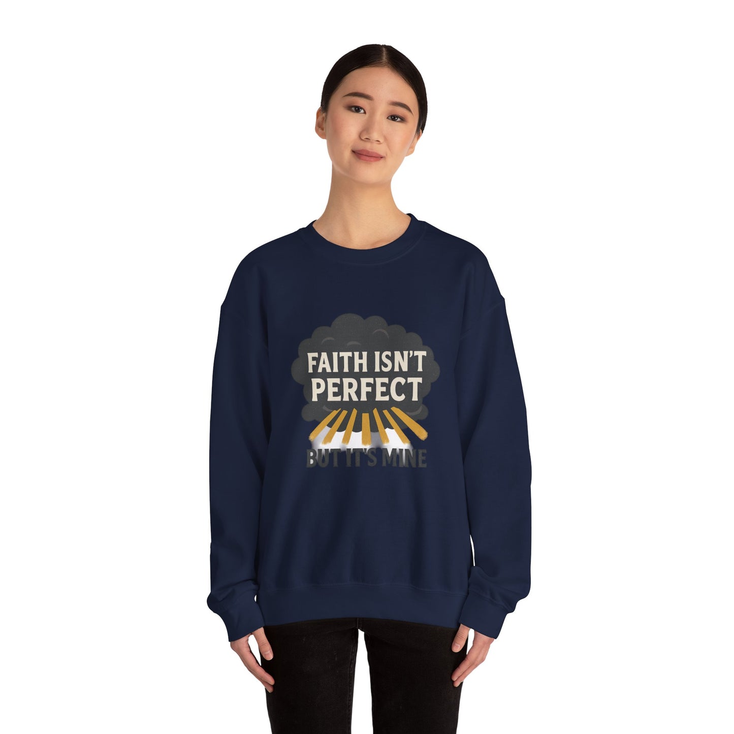 Faith Isn't Perfect Crewneck Sweatshirt, Motivational Gift, Casual Wear, Unisex Pullover, Cozy Outfit, Inspirational Apparel