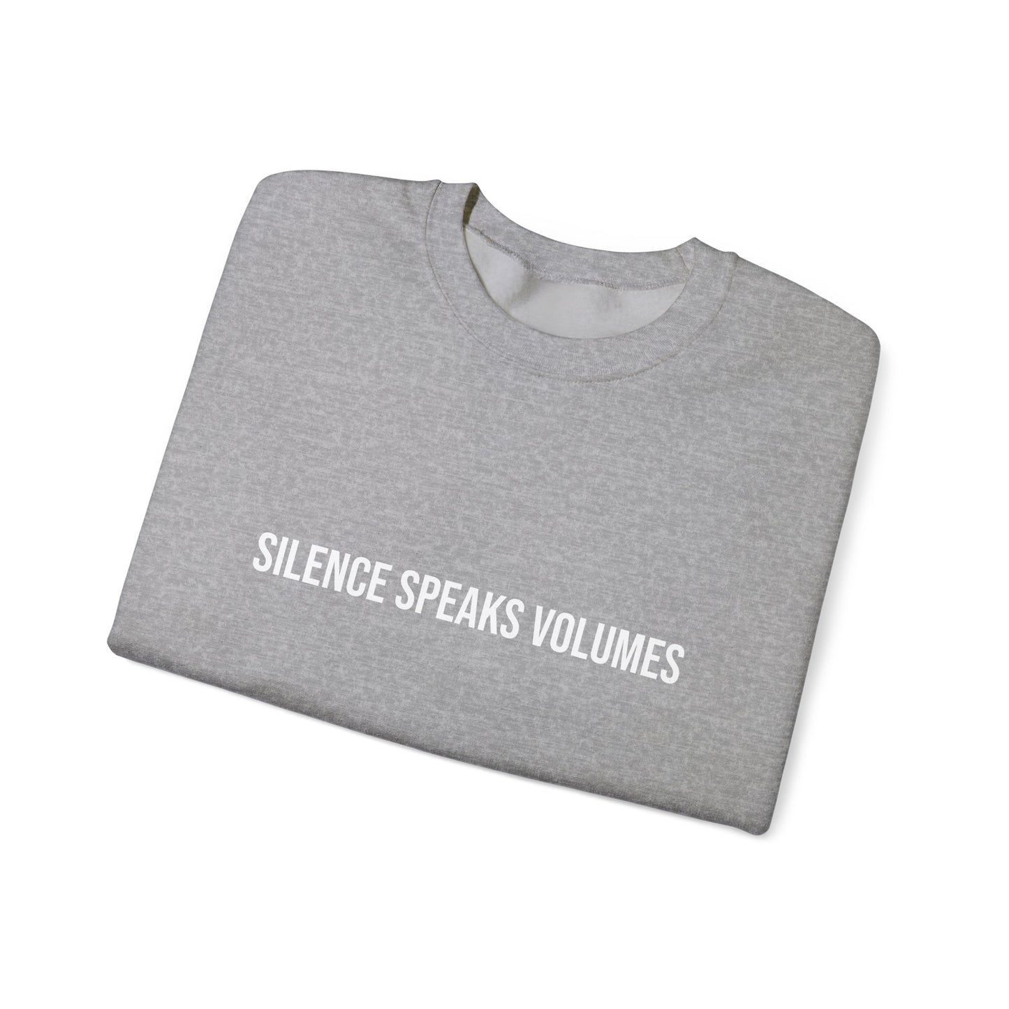 Unisex Heavy Blend™ Crewneck Sweatshirt - Silence Speaks Volumes, Cozy Casual Wear, Inspirational Gift.