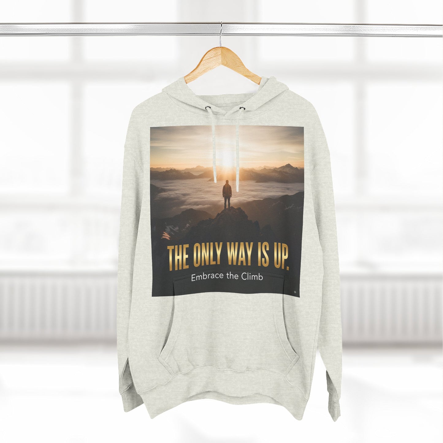 Inspirational Three-Panel Fleece Hoodie, Motivational Sweatshirt, Cozy Gift for Hikers, Embrace the Climb Hoodie, Adventure Apparel