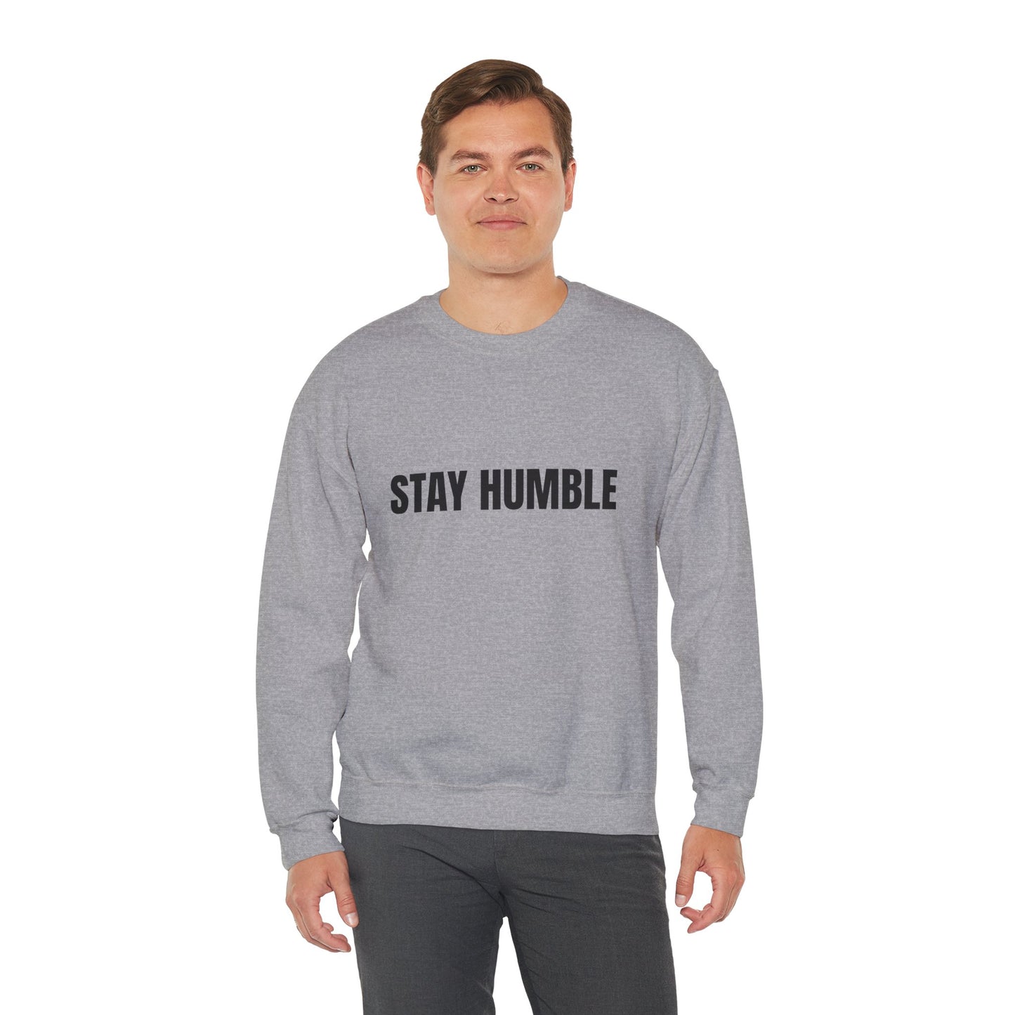 Stay Humble Crewneck Sweatshirt for Cozy Inspirational Vibes, Perfect for Gifts, Casual Outfits, and Daily Wear