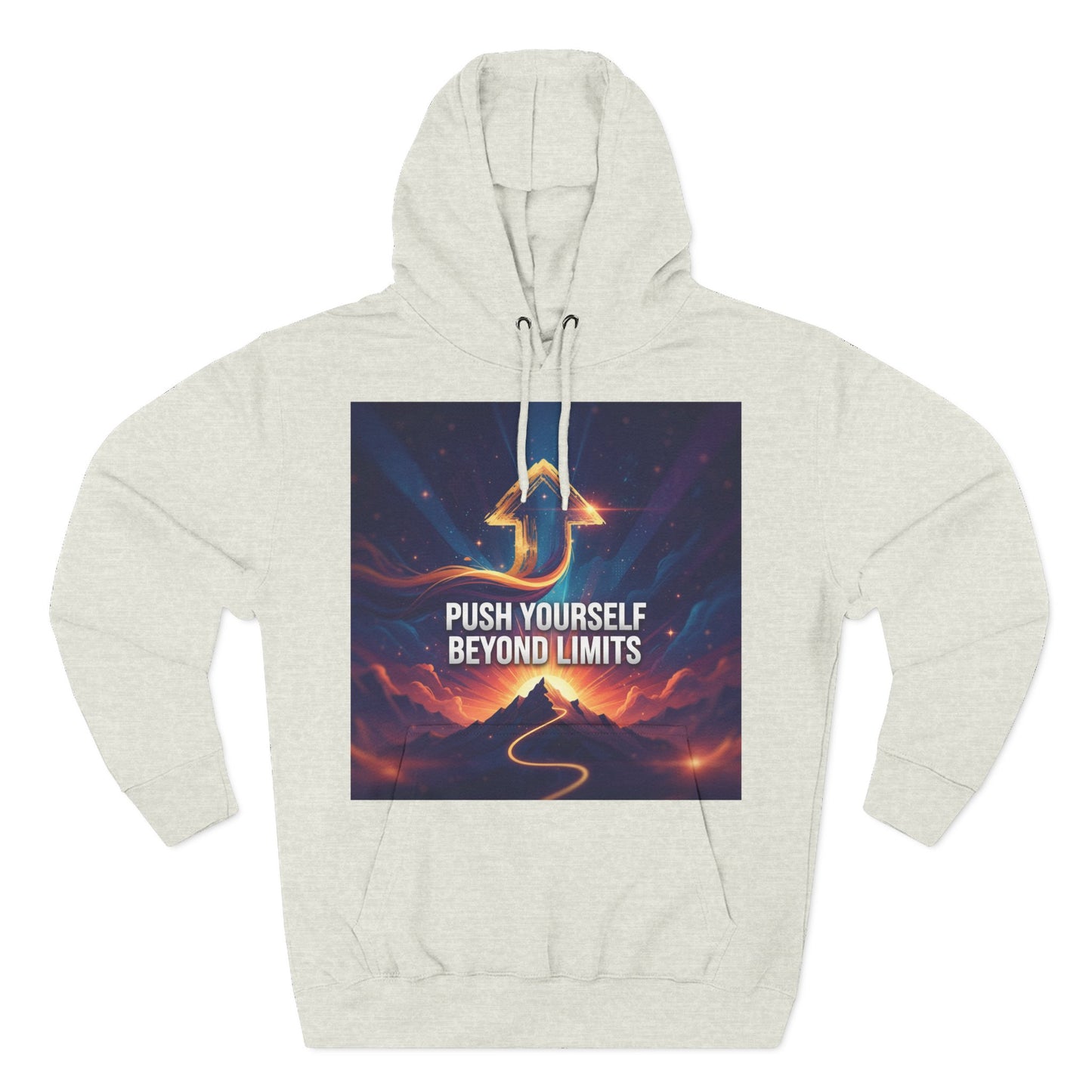 Inspirational Fleece Hoodie - Push Yourself Beyond Limits, Cozy Sweatshirt, Motivational Apparel, Gift for Dreamers, Casual Wear