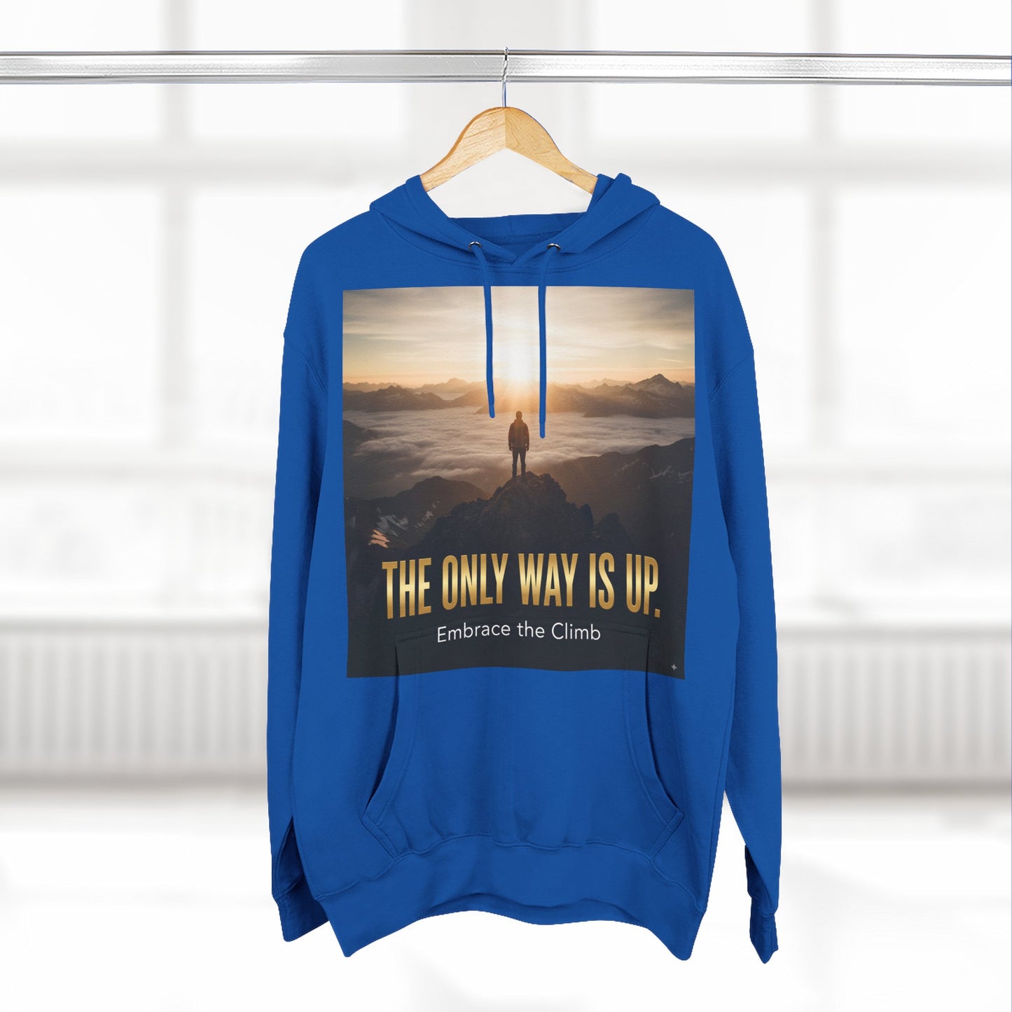 Inspirational Three-Panel Fleece Hoodie, Motivational Sweatshirt, Cozy Gift for Hikers, Embrace the Climb Hoodie, Adventure Apparel