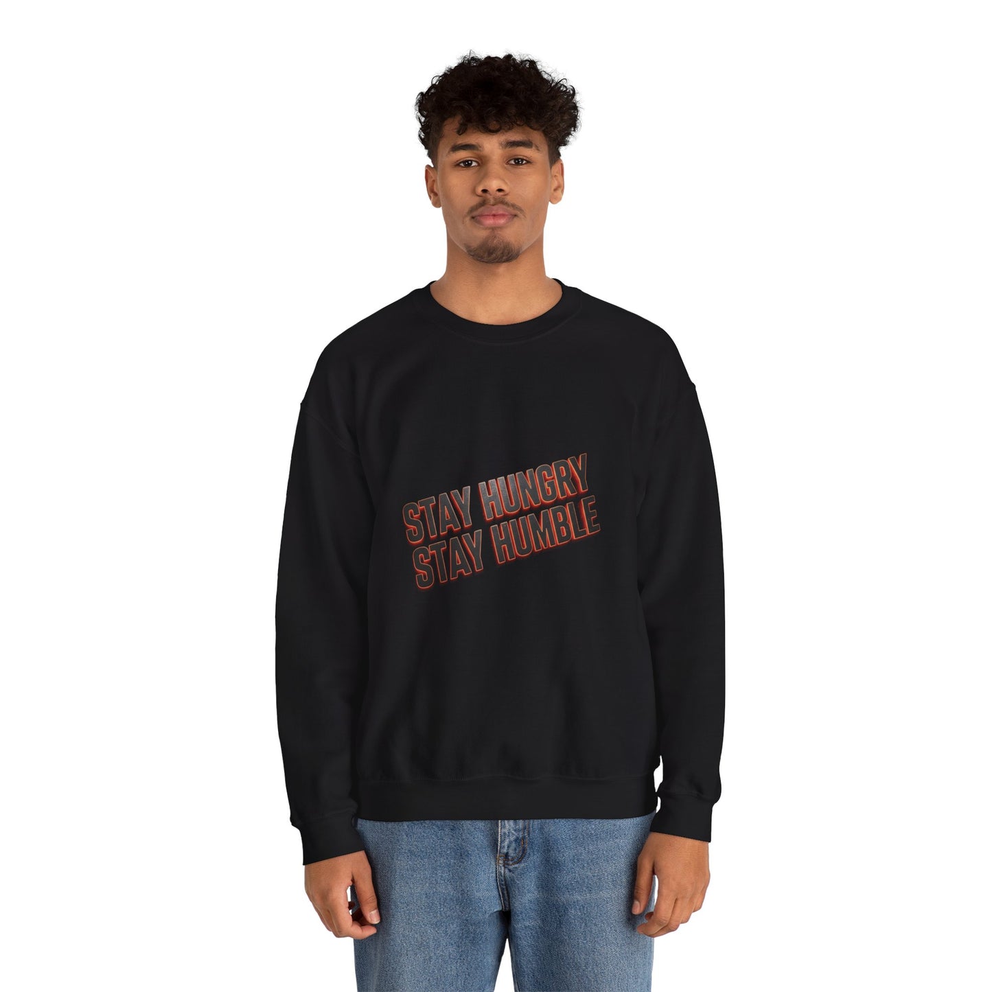 Stay Hungry Stay Humble Crewneck Sweatshirt - Unisex Cozy Clothing, Casual Gift, Inspirational Apparel, Everyday Sweatshirt