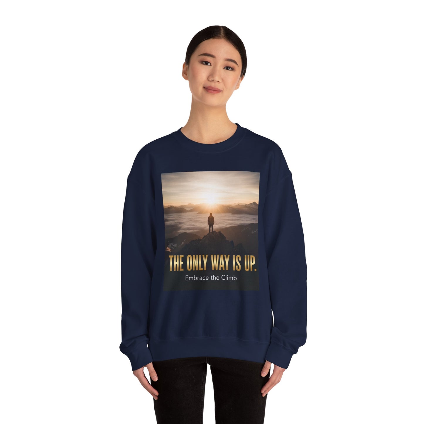 Inspirational Crewneck Sweatshirt, Motivational Gift, Cozy Pullover, Embrace the Climb, Unisex Activewear, Perfect for Everyday Wear.