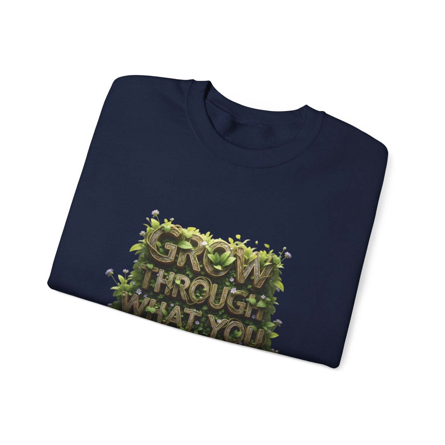 Nature-Inspired Motivational Sweatshirt, 'Grow Through What You Go Through' Crewneck, Cozy Gift for Nature Lovers