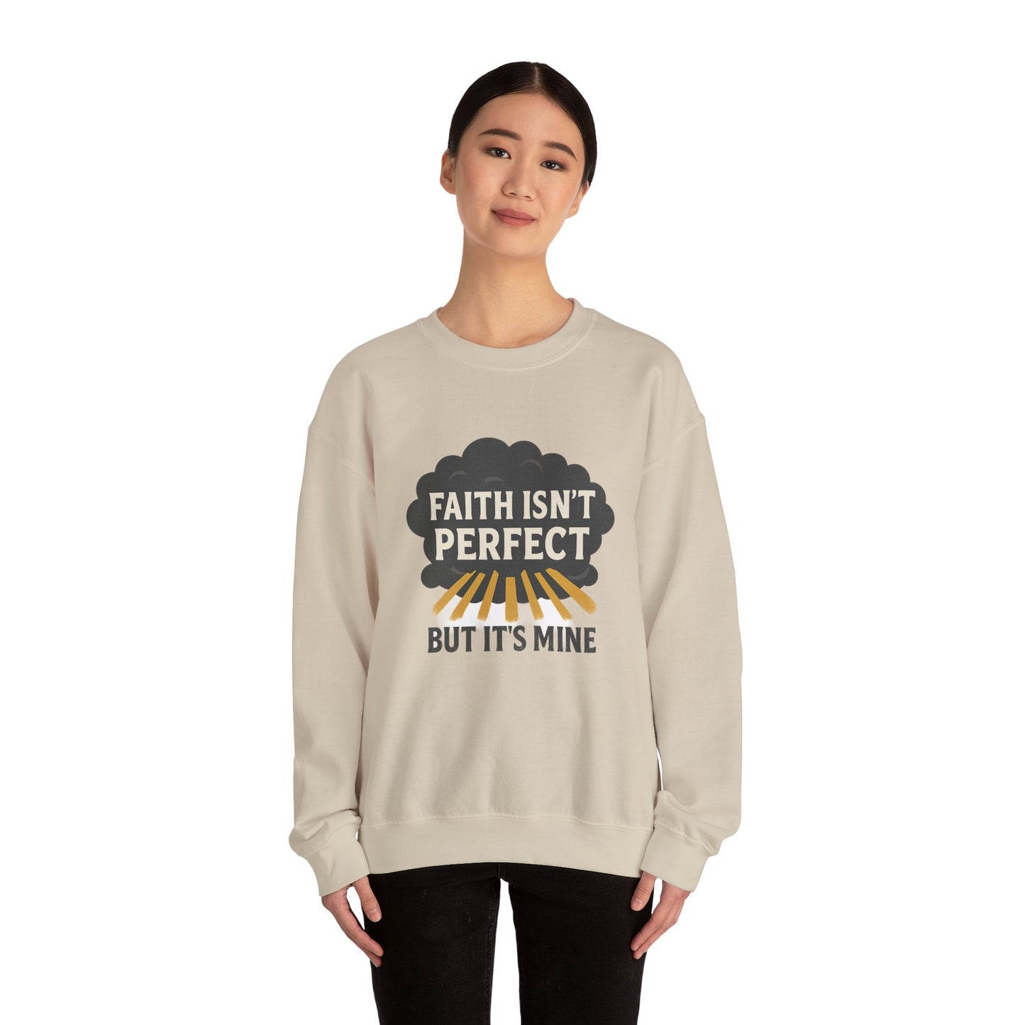 Faith Isn't Perfect Crewneck Sweatshirt, Motivational Gift, Casual Wear, Unisex Pullover, Cozy Outfit, Inspirational Apparel