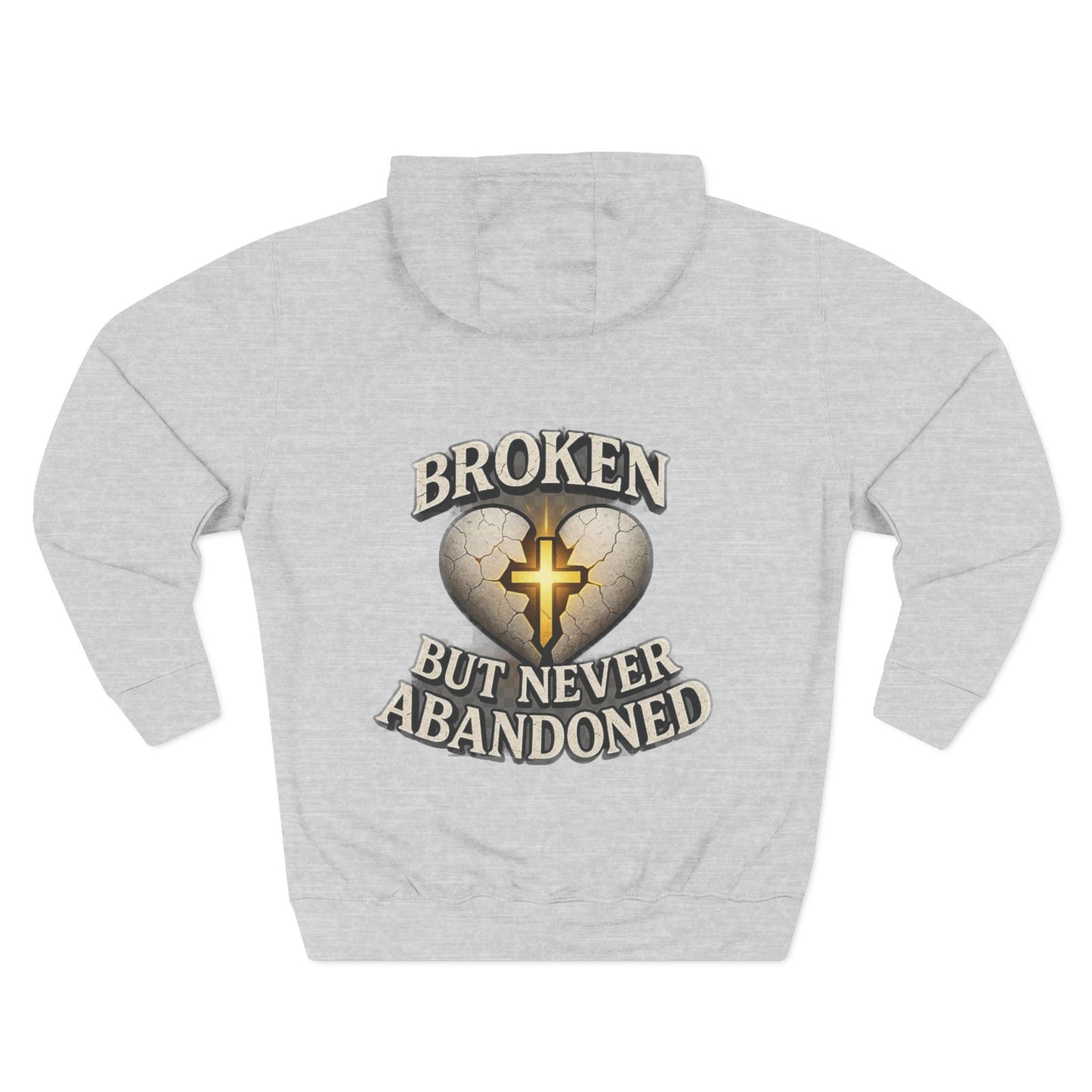 Heartfelt Fleece Hoodie - Broken But Never Abandoned