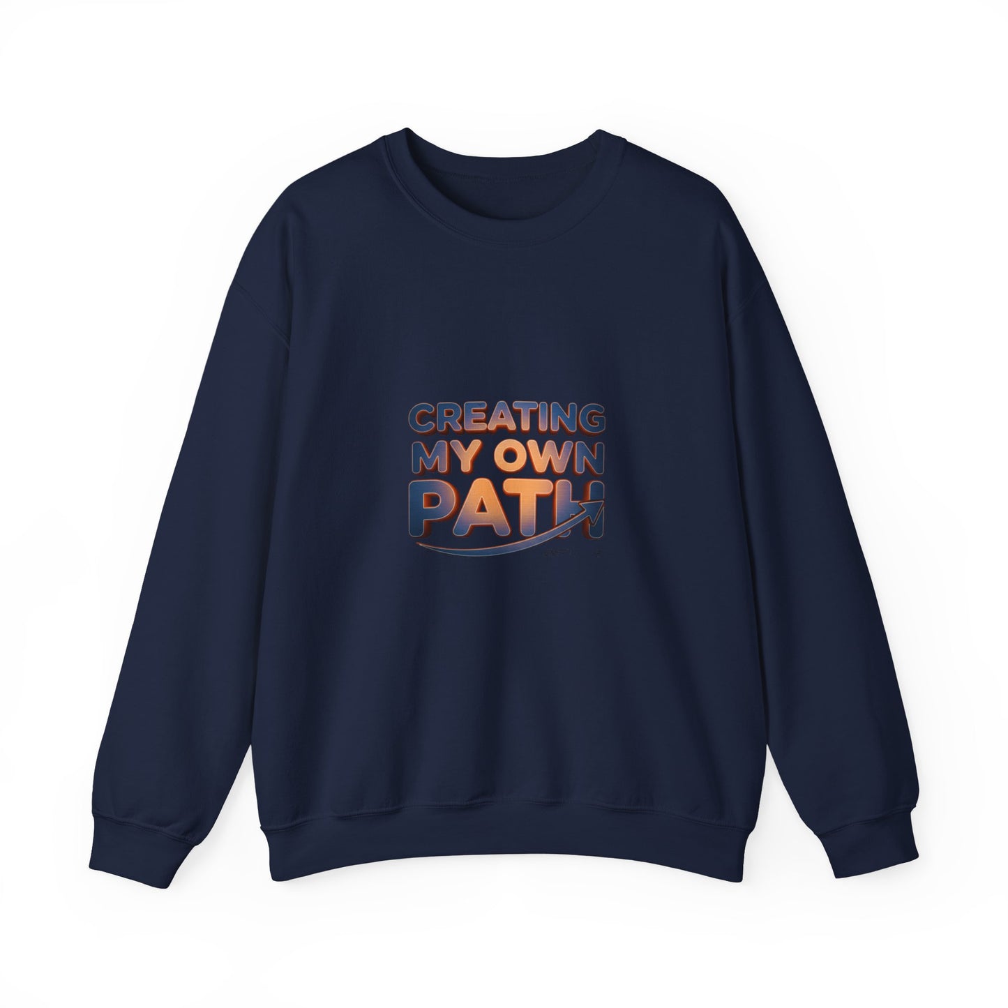 Creating My Own Path sweatshirt