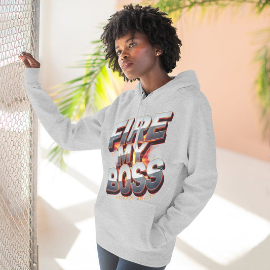 Fire My Boss Hoodie