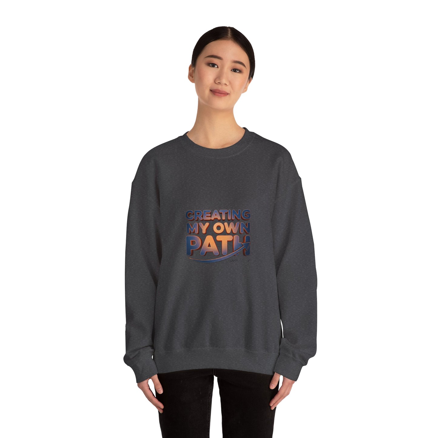 Creating My Own Path sweatshirt