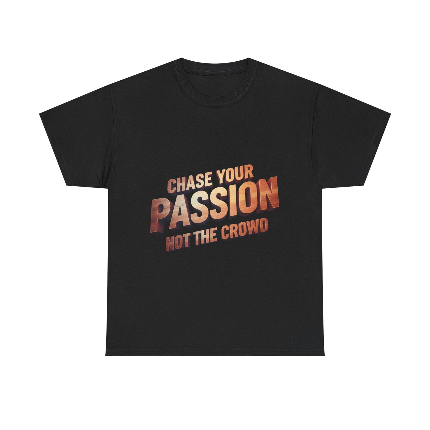 Chase Your Passion T-Shirt