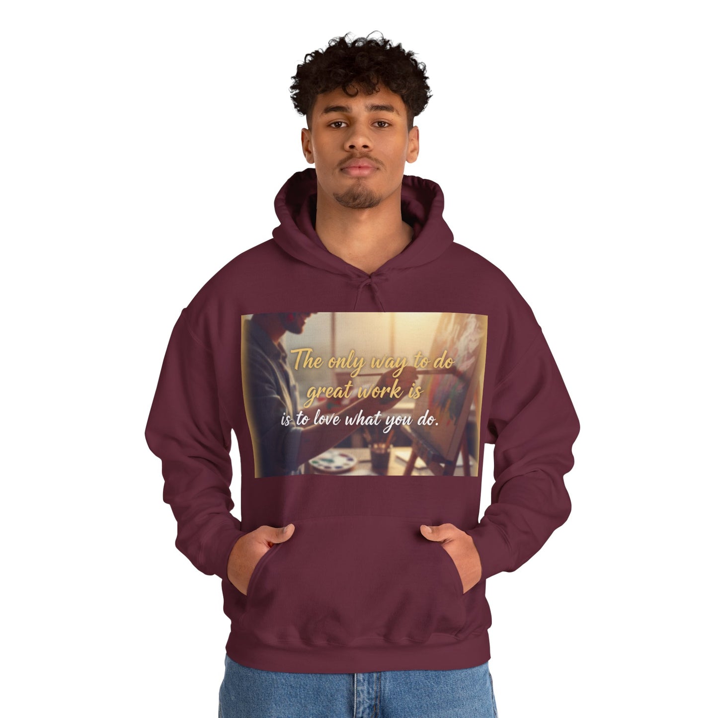 Inspirational Hoodie for Creatives, Motivational Sweatshirt, Gift for Artists, Cozy Pullover, Love What You Do Sweatshirt