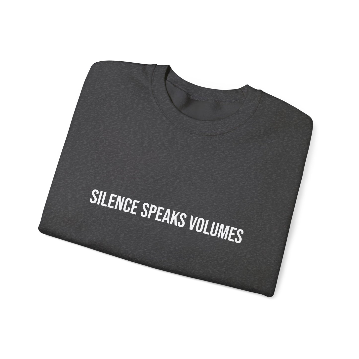 Unisex Heavy Blend™ Crewneck Sweatshirt - Silence Speaks Volumes, Cozy Casual Wear, Inspirational Gift.
