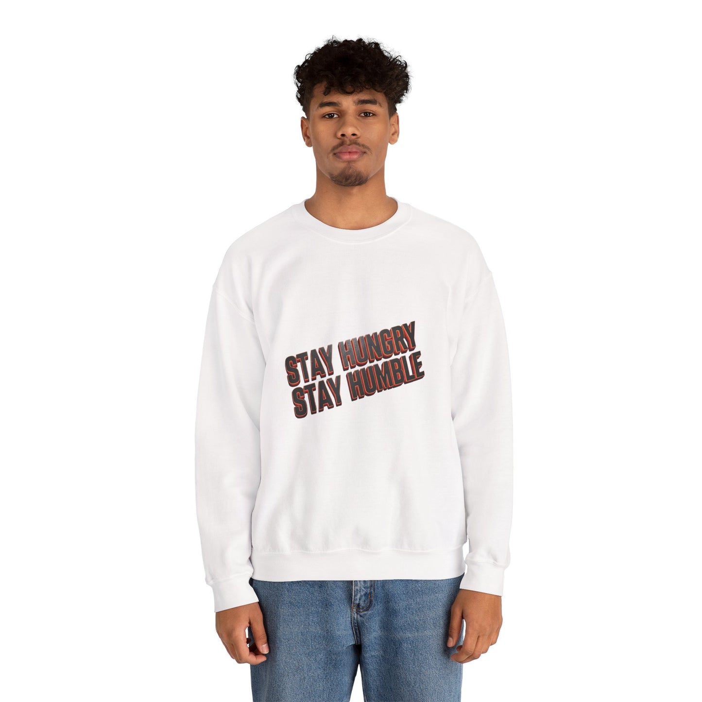 Stay Hungry Stay Humble Crewneck Sweatshirt - Unisex Cozy Clothing, Casual Gift, Inspirational Apparel, Everyday Sweatshirt