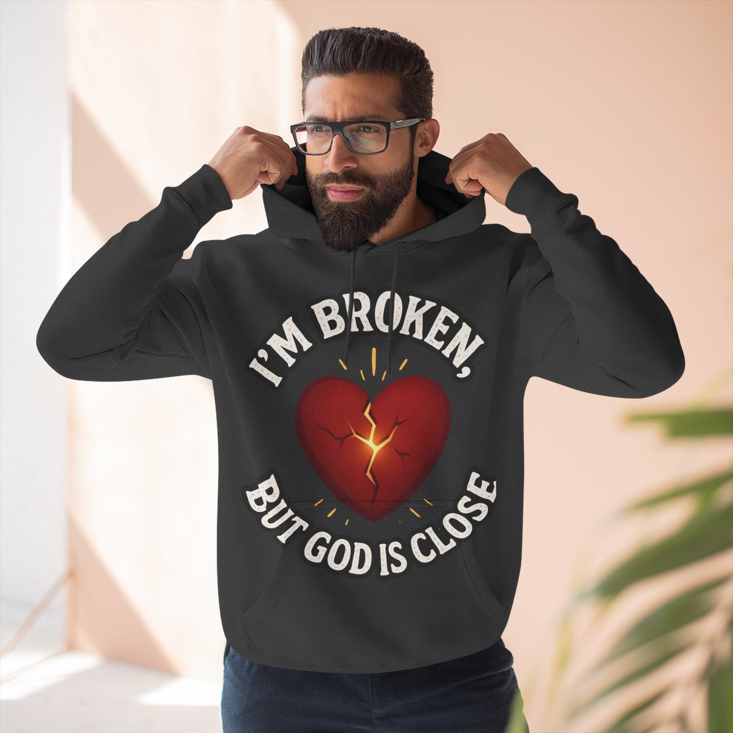 Fleece Hoodie - I'm Broken But God Is Close, Inspirational Apparel, Comfort Clothing, Faith-Based Gift