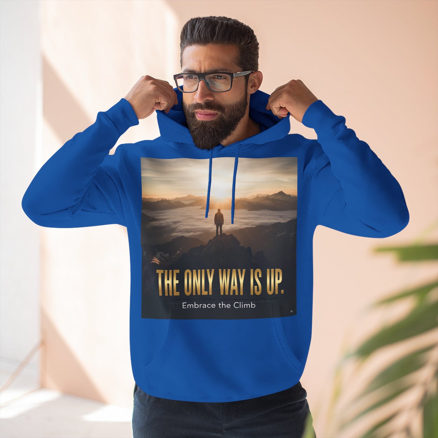 Inspirational Three-Panel Fleece Hoodie, Motivational Sweatshirt, Cozy Gift for Hikers, Embrace the Climb Hoodie, Adventure Apparel