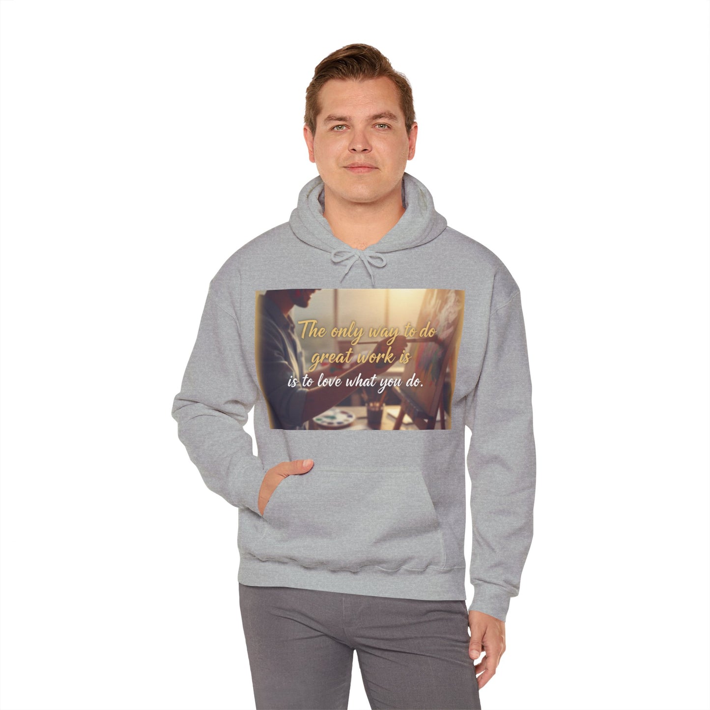 Inspirational Hoodie for Creatives, Motivational Sweatshirt, Gift for Artists, Cozy Pullover, Love What You Do Sweatshirt