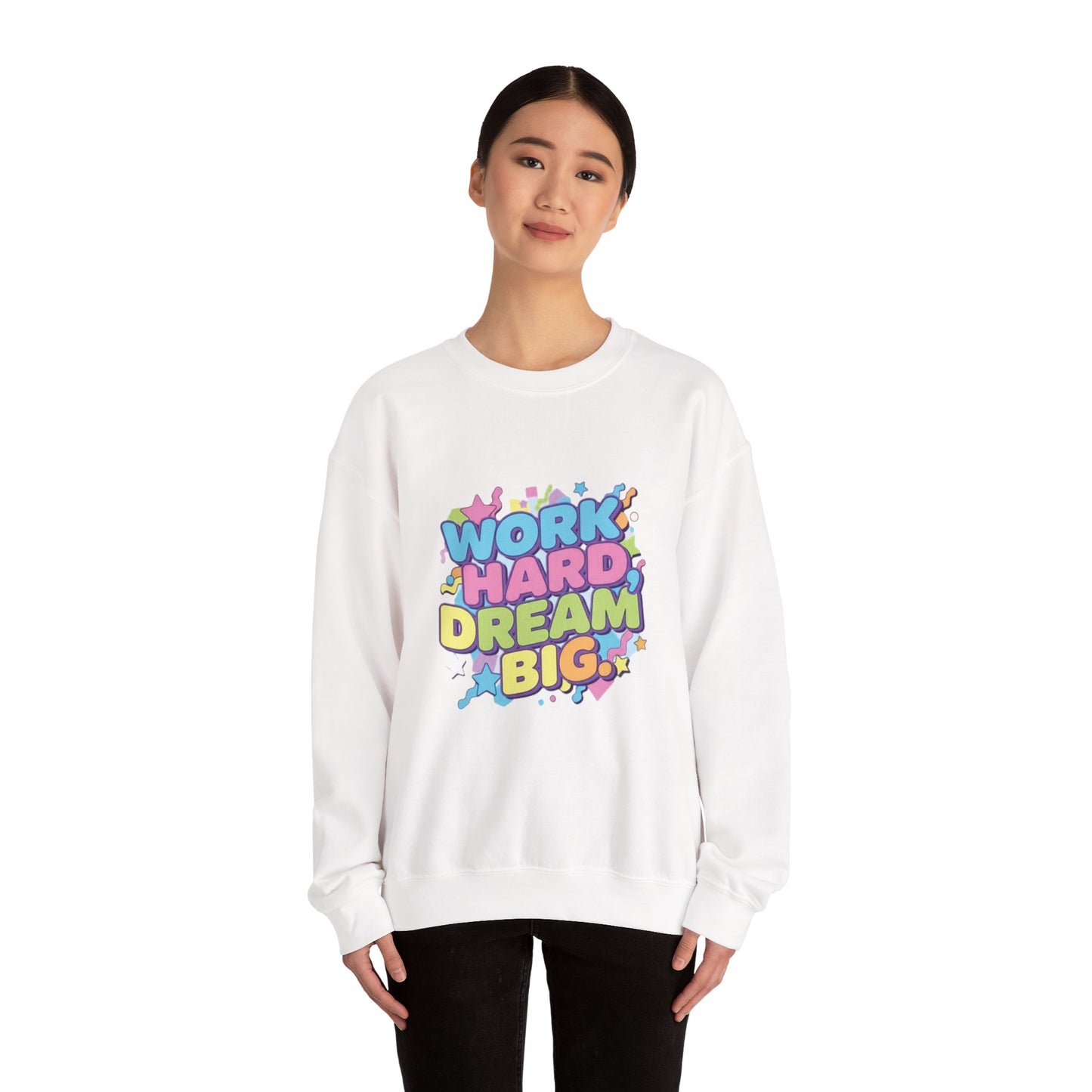 Inspirational Crewneck Sweatshirt, Motivational Apparel, Casual Style, Gift for Dreamers, Cozy Everyday Wear, Work Hard Dream Big