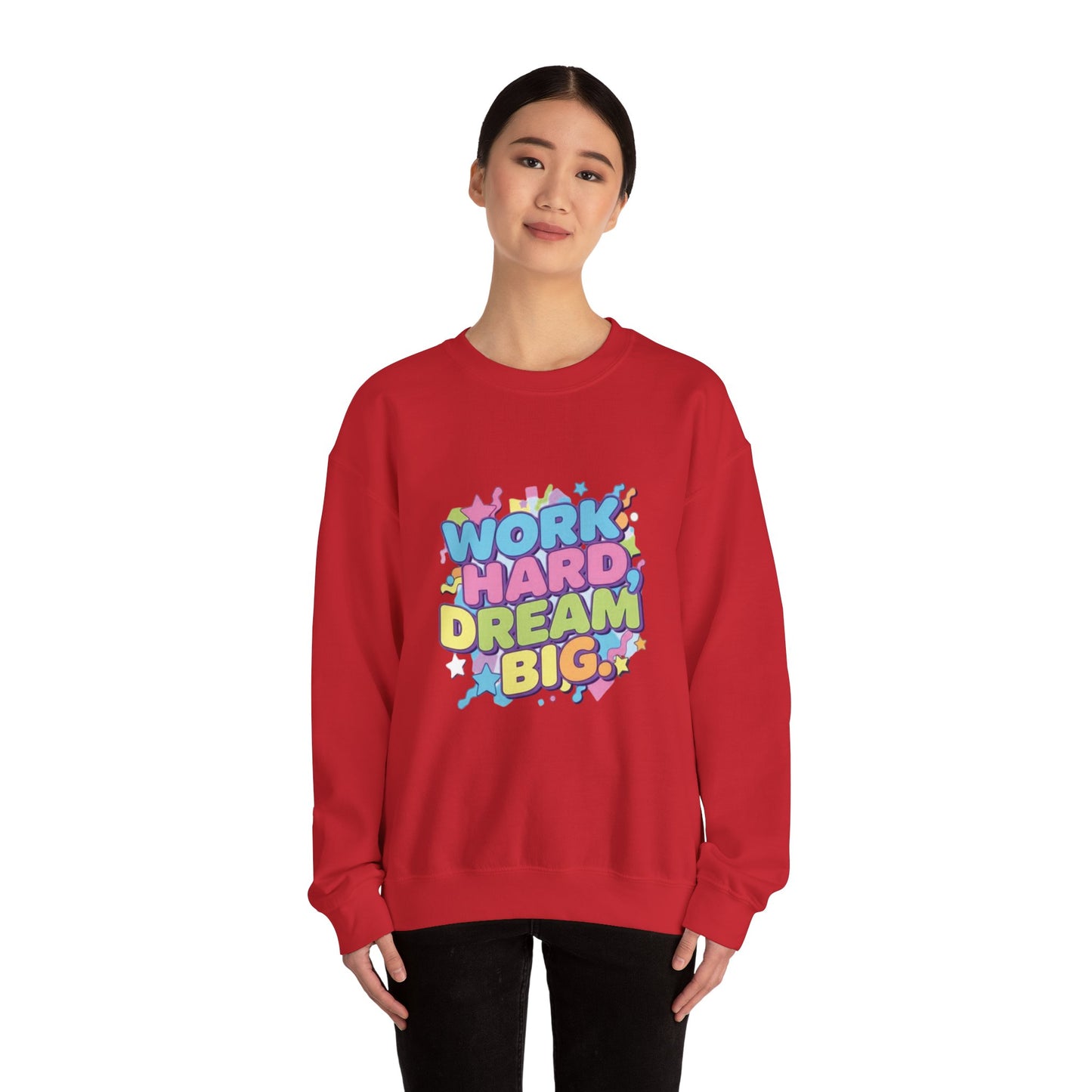 Inspirational Crewneck Sweatshirt, Motivational Apparel, Casual Style, Gift for Dreamers, Cozy Everyday Wear, Work Hard Dream Big